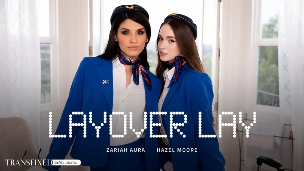 transfixed adulttime – Hazel Moore, Zariah Aura – Layover Lay 1 112103 01 01 transfixed adulttime – Hazel Moore, Zariah Aura – Layover Lay