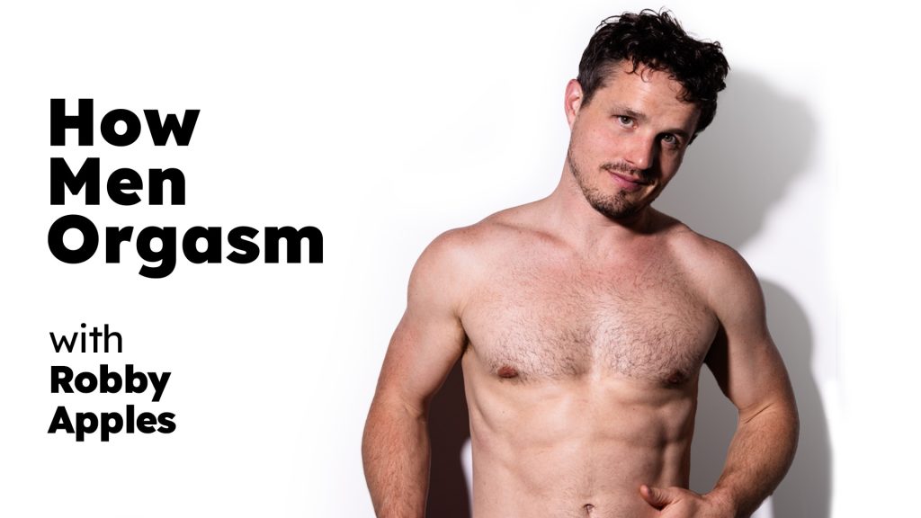 112253 01 01 howmenorgasm adulttime – Robby Apples – How Men Orgasm – Robby Apples