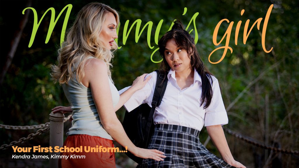 114779 01 01 mommysgirl adulttime – Kendra James, Kimmy Kimm – Your First School Uniform…!