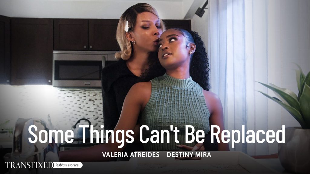 transfixed adulttime – Destiny Mira, Valeria Atreides – Some Things Can’t Be Replaced 1 116946 01 01 transfixed adulttime – Destiny Mira, Valeria Atreides – Some Things Can’t Be Replaced
