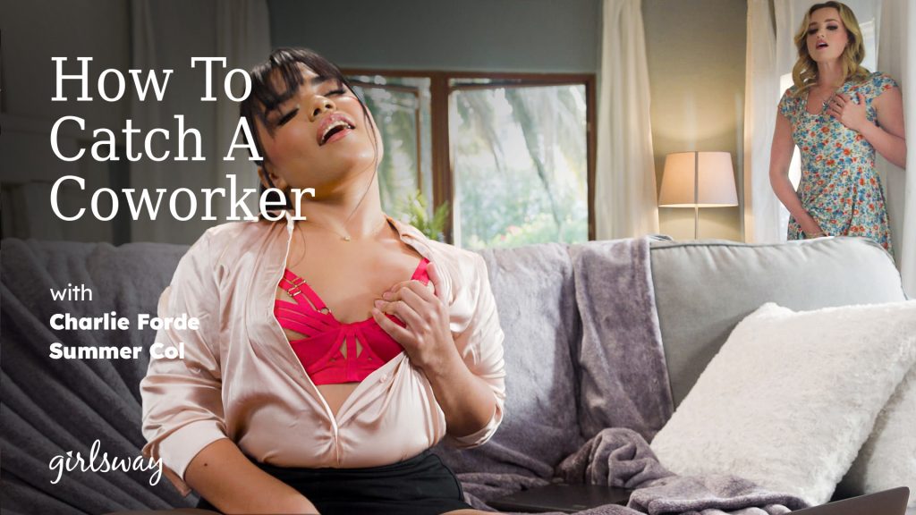 116924 01 01 GirlsWay – Summer Col, Charlie Forde – How To Catch A Coworker