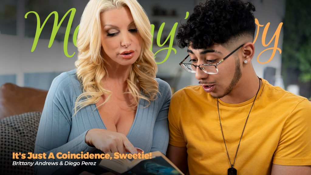 119312 01 01 mommysboy adulttime – Brittany Andrews, Diego Perez – It’s Just A Coincidence, Sweetie!