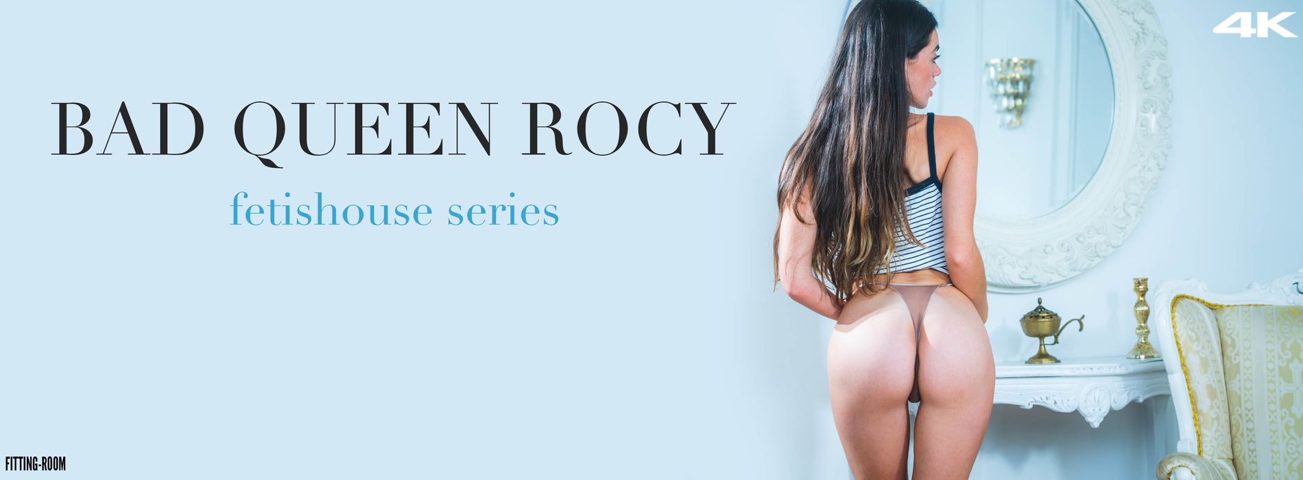2 Fitting-Room – Bad Queen Rocy – Fetishouse Series