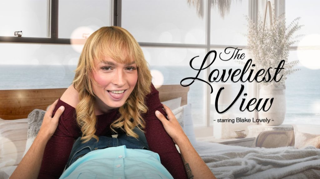 4726 1x TransexPOV – Blake Lovely – The Lovliest View!