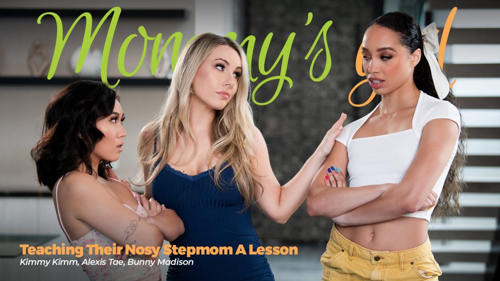 121061 01 01 MommysGirl – Kimmy Kimm, Alexis Tae, Bunny Madison – Teaching Their Nosy Stepmom A Lesson