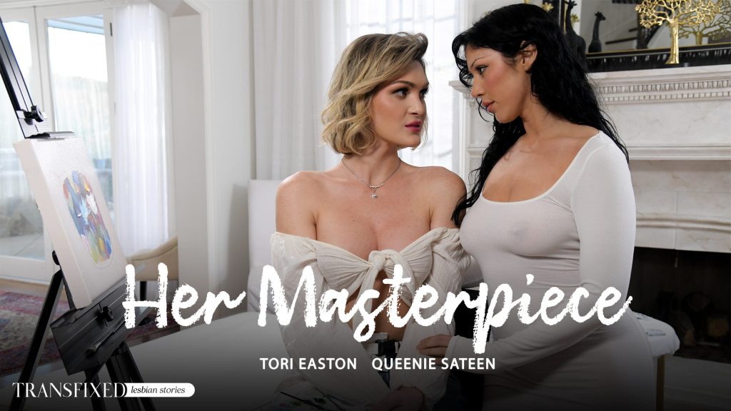 58040 01 01 Transfixed – Tori Easton, Queenie Sateen – Her Masterpiece