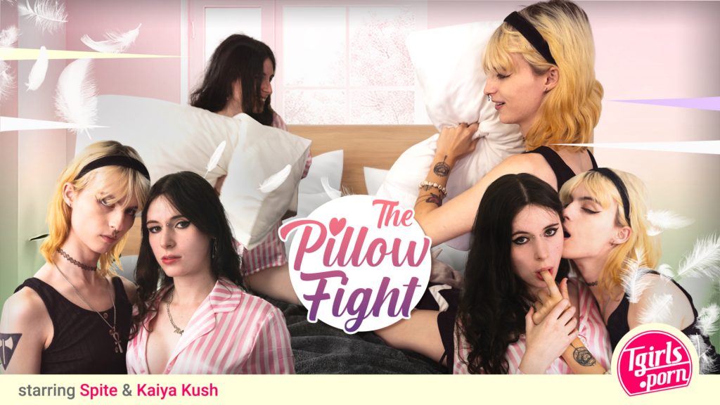 7318 TGirlsPorn – Kaiya Kush, Spite – The Pillow Fight