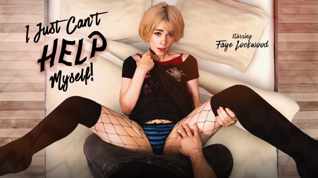 5457 1x TransexPOV – Faye Lockwood – I Just Cant Help Myself!