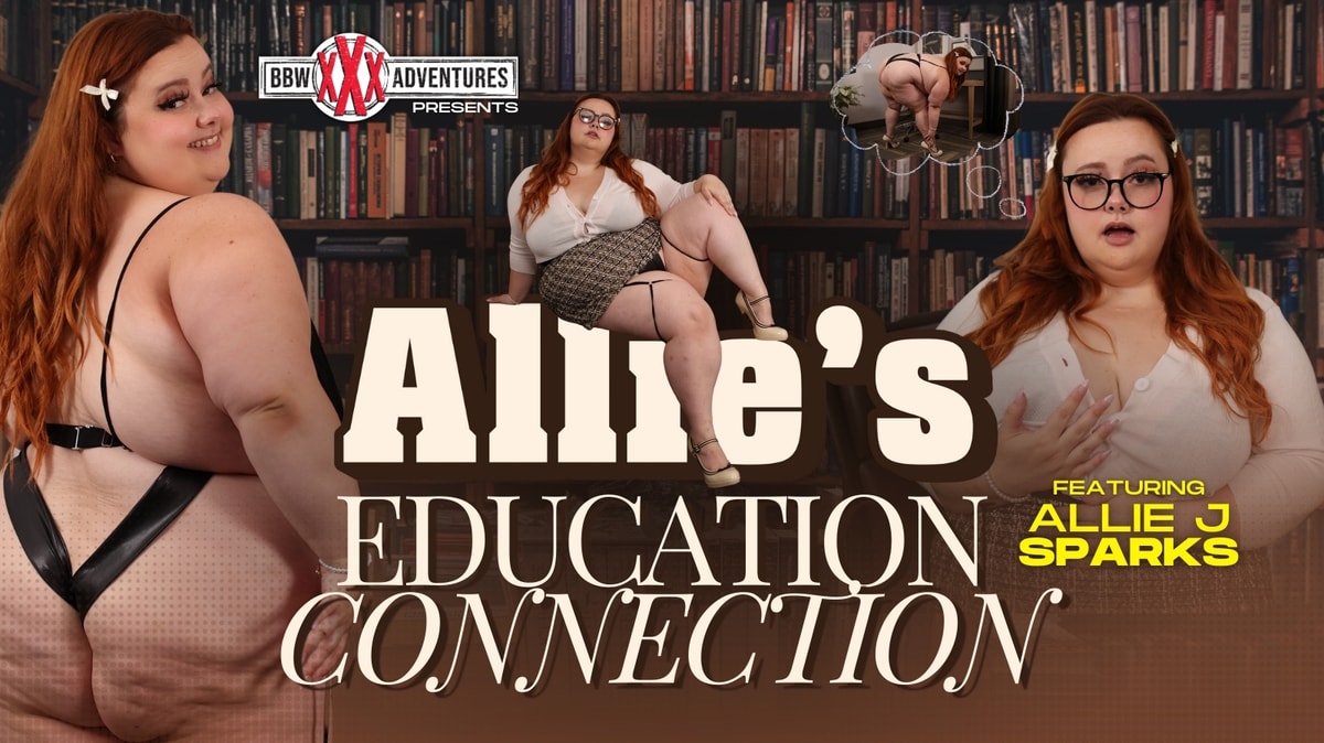 Free BBWXXXAdventures Allie Sparks - Allie Sparks Education Connection Video Watch on FatPass 447 BBWXXXAdventures – Allie Sparks – Education Connection