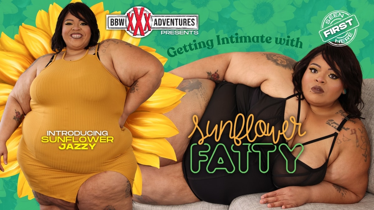 589 BBWXXXAdventures – Sunflower Fatty – Getting Intimate with Sunflower Fatty