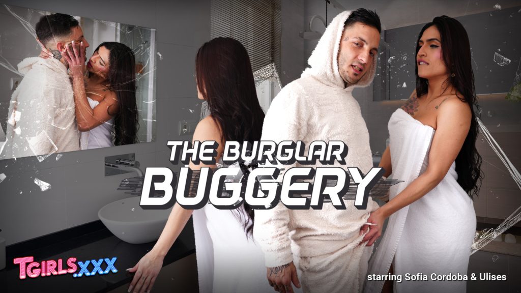 68105 1x TGirlsXXX – Sofia Cordoba – The Burglar Buggery