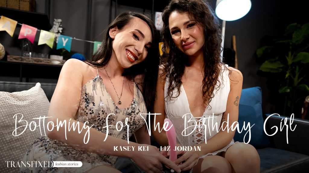 128117 01 01 Transfixed – Liz Jordan, Kasey Kei – Bottoming For The Birthday Girl