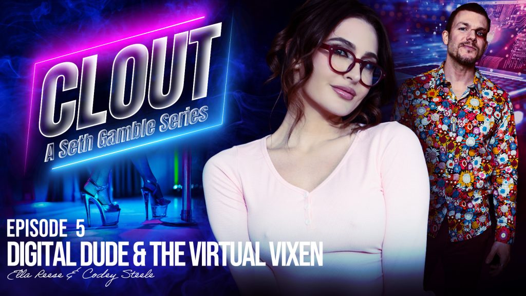 121186 05 01 Wicked – Codey Steele, Ella Reese – Clout Episode 5: Digital Dude and The Virtual Vixen