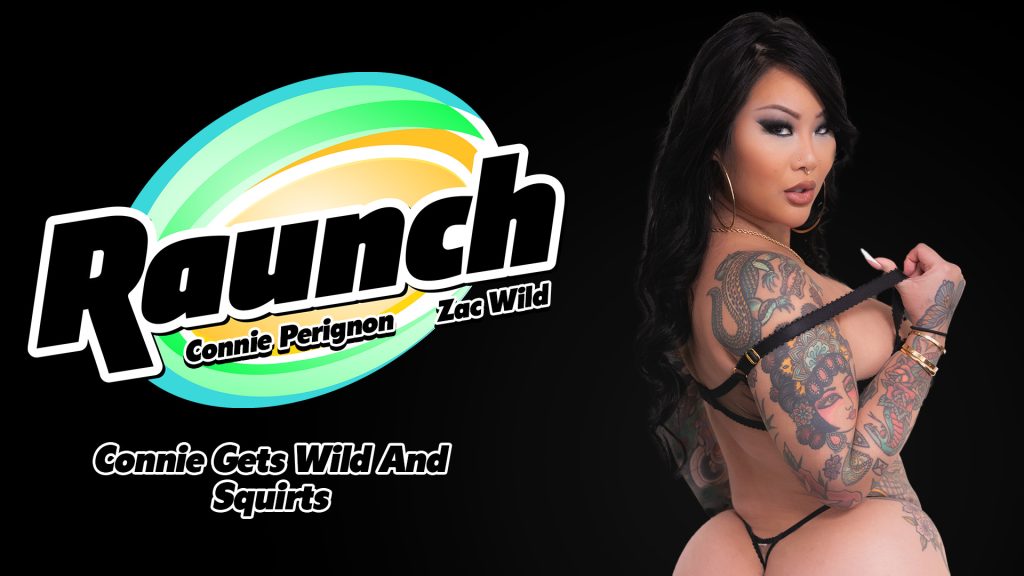 128573 01 01 Raunch – Zac Wild, Connie Perignon – Connie Gets Wild And Squirts
