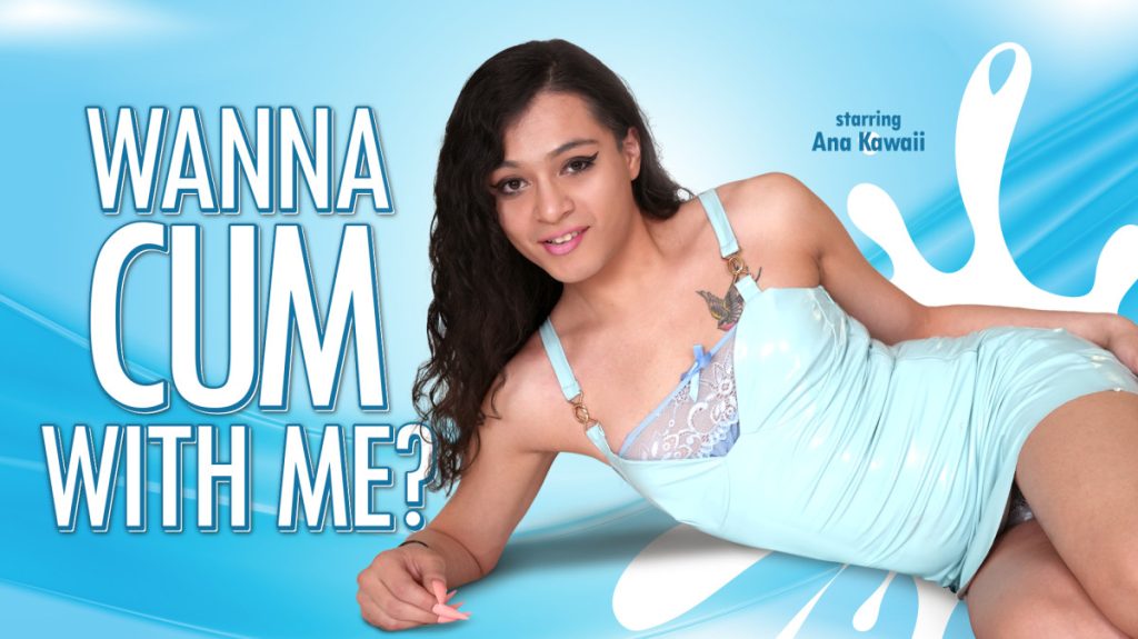 TransexPOV – Ana Kawaii – Wanna Cum With Me! 1 5968 1x TransexPOV – Ana Kawaii – Wanna Cum With Me!