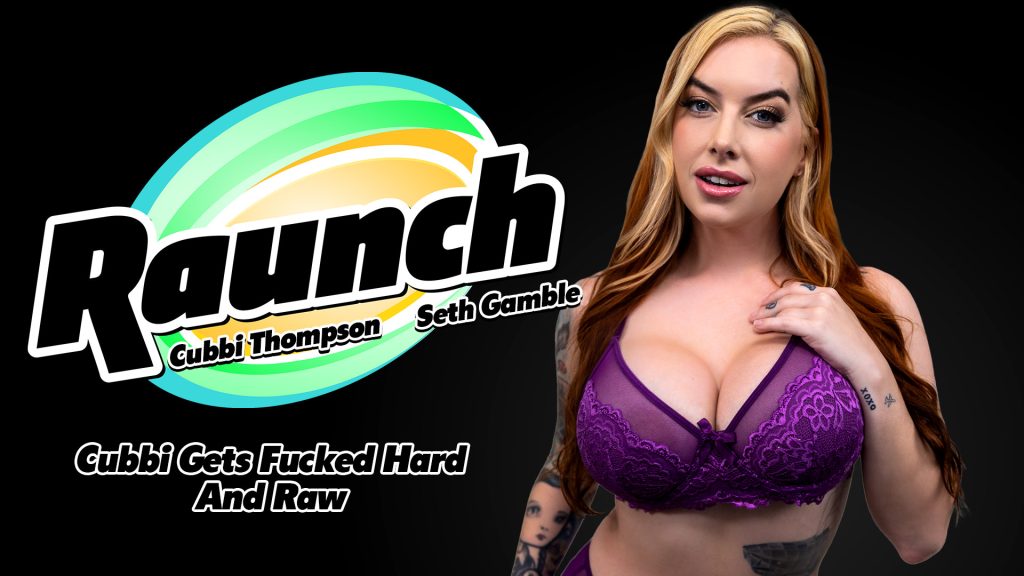 128083 01 01 Raunch – Seth Gamble, Cubbi Thompson – Cubbi Gets Fucked Hard And Raw