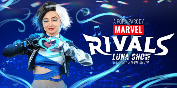 6814b83cb965c924845761 VRConk – Stevie Moon – Marvel Rivals: Luna Snow (A Porn Parody)