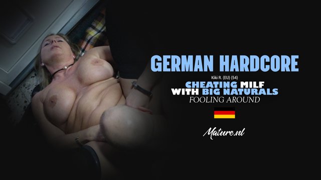 German Hardcore Cheating MILF with Big Naturals Fooling Around Kiki R Mature.NL – Kiki R. – German Hardcore: Cheating MILF with Big Naturals Fooling Around