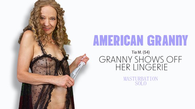 American Granny Granny Shows of Her Lingerie Masturbation Solo Tia M Mature.NL – Tia M,. – American Granny: Granny Shows of Her Lingerie, Masturbation Solo